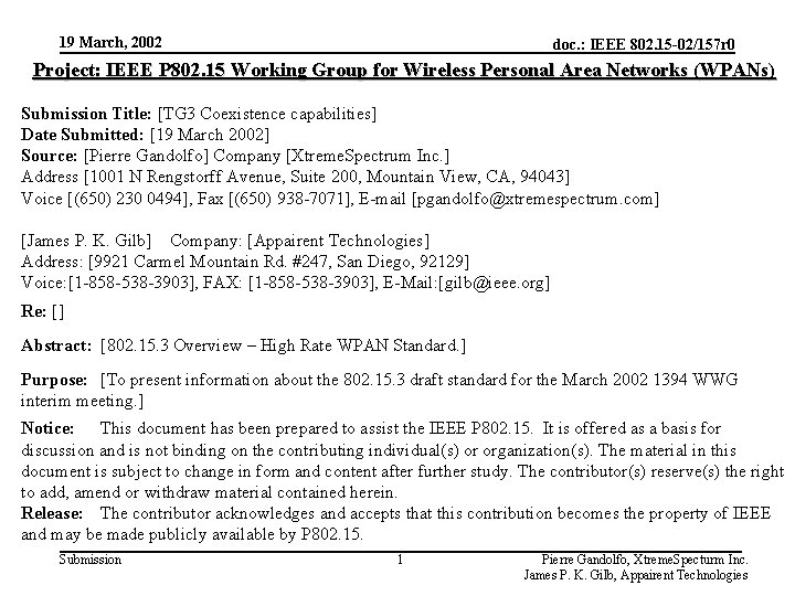 19 March, 2002 doc. : IEEE 802. 15 -02/157 r 0 Project: IEEE P
