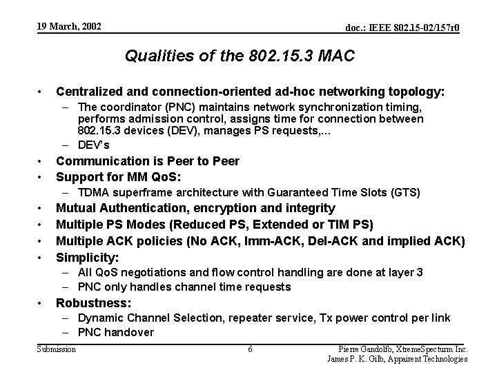 19 March, 2002 doc. : IEEE 802. 15 -02/157 r 0 Qualities of the