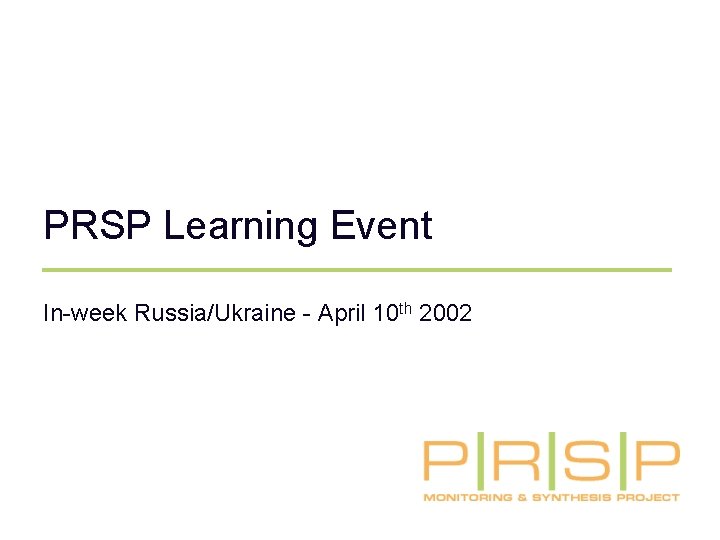 PRSP Learning Event In-week Russia/Ukraine - April 10 th 2002 