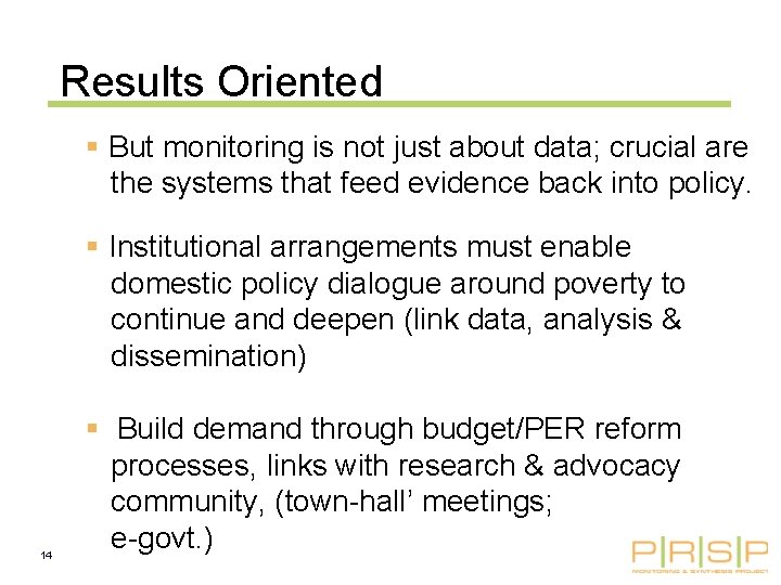 Results Oriented § But monitoring is not just about data; crucial are the systems