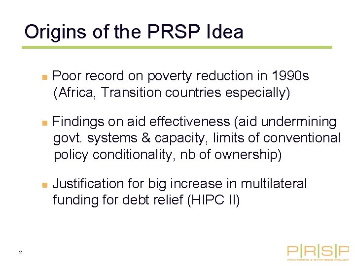 Origins of the PRSP Idea n n n 2 Poor record on poverty reduction