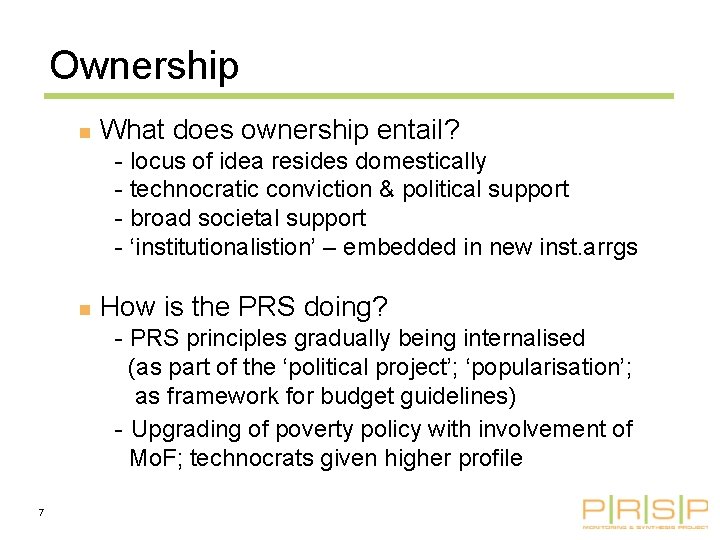 Ownership n What does ownership entail? - locus of idea resides domestically - technocratic