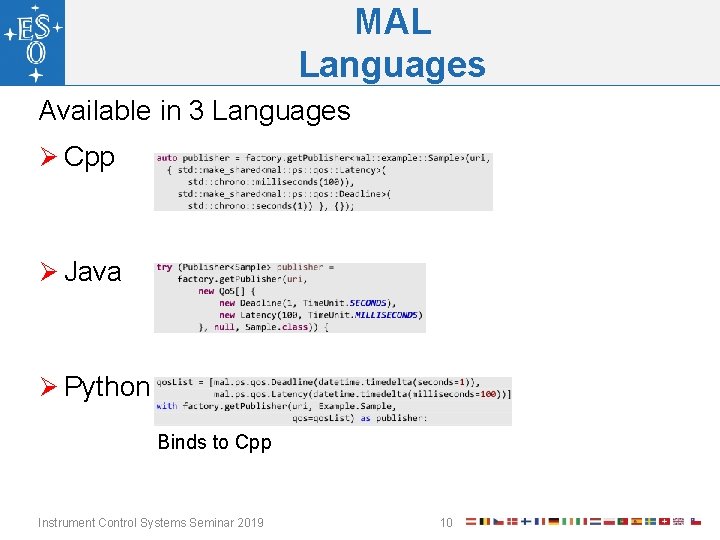 MAL Languages Available in 3 Languages Ø Cpp Ø Java Ø Python Binds to