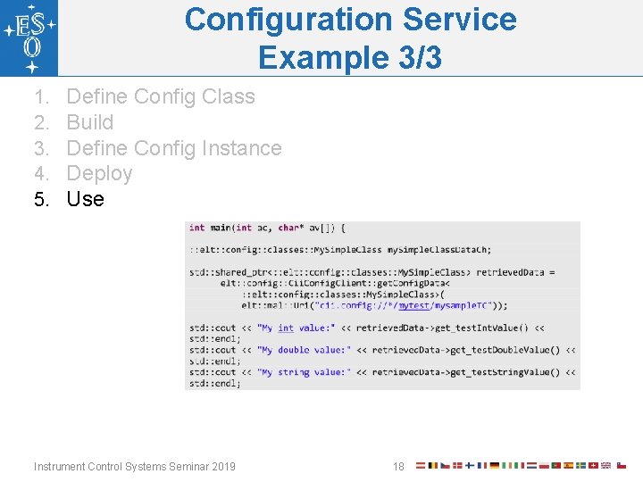 Configuration Service Example 3/3 1. 2. 3. 4. 5. Define Config Class Build Define