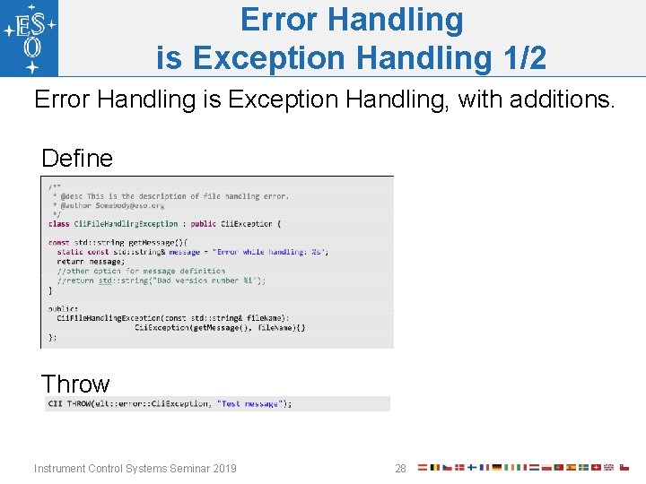 Error Handling is Exception Handling 1/2 Error Handling is Exception Handling, with additions. Define