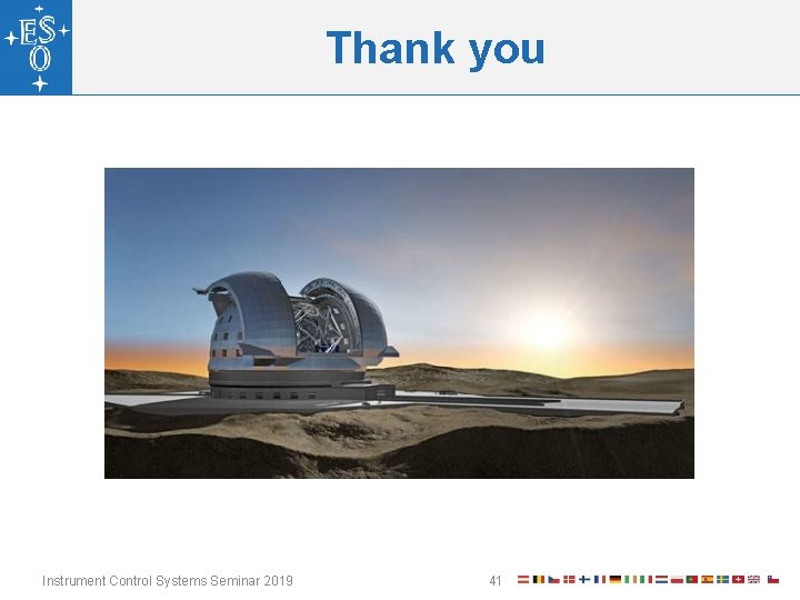 Thank you Instrument Control Systems Seminar 2019 41 
