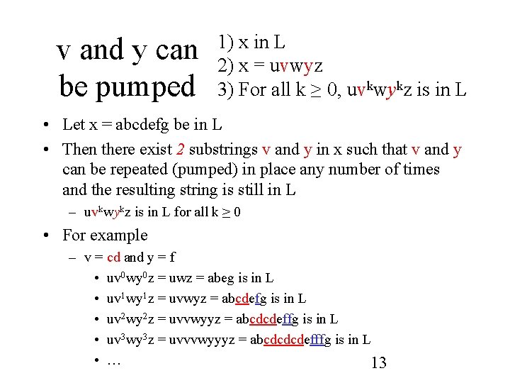 v and y can be pumped 1) x in L 2) x = uvwyz