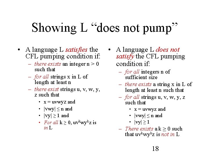Showing L “does not pump” • A language L satisfies the CFL pumping condition