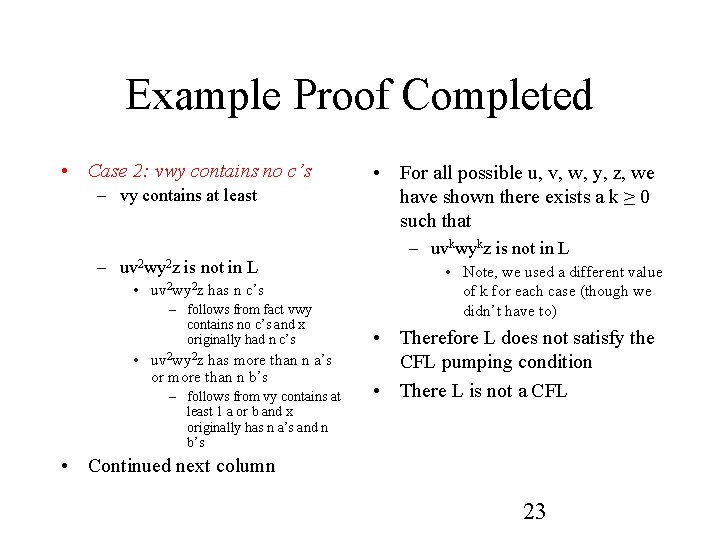 Example Proof Completed • Case 2: vwy contains no c’s – vy contains at