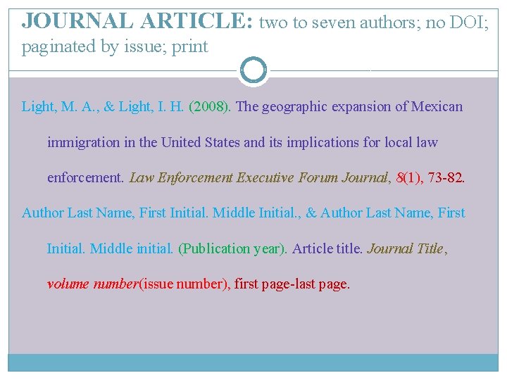JOURNAL ARTICLE: two to seven authors; no DOI; paginated by issue; print Light, M.
