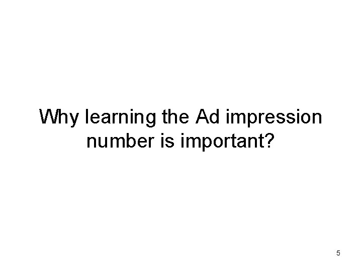 Why learning the Ad impression number is important? 5 