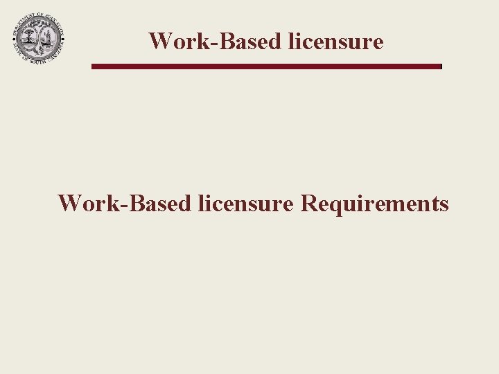 Work-Based licensure Requirements 