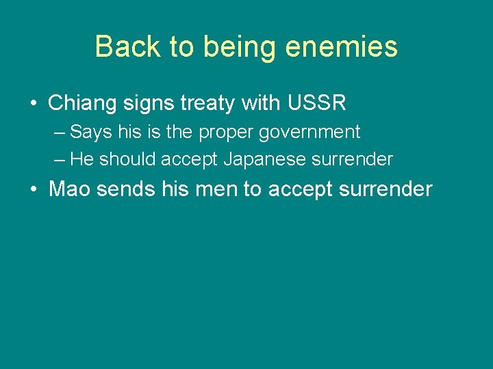 Back to being enemies • Chiang signs treaty with USSR – Says his is