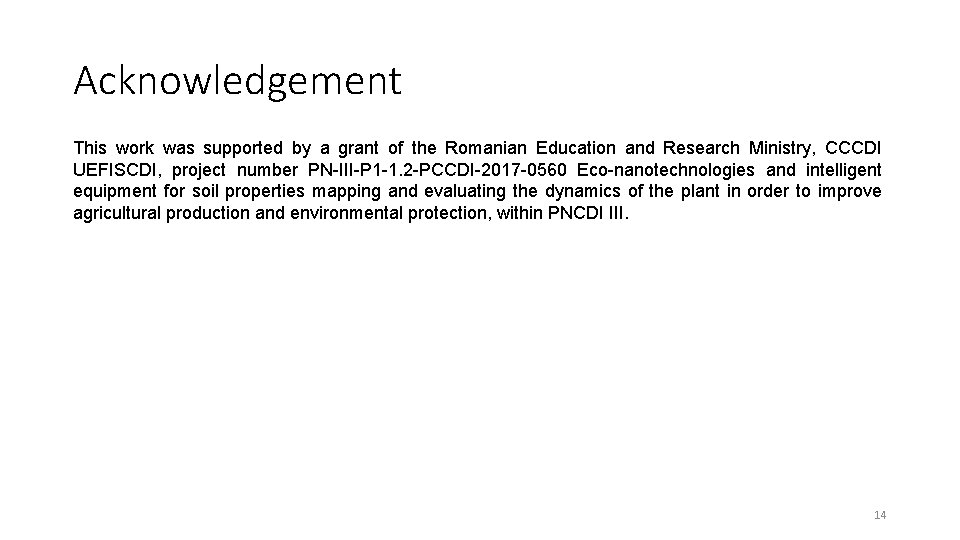 Acknowledgement This work was supported by a grant of the Romanian Education and Research