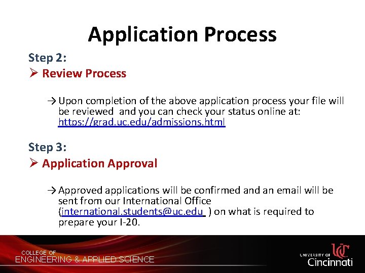 Application Process Step 2: Ø Review Process → Upon completion of the above application
