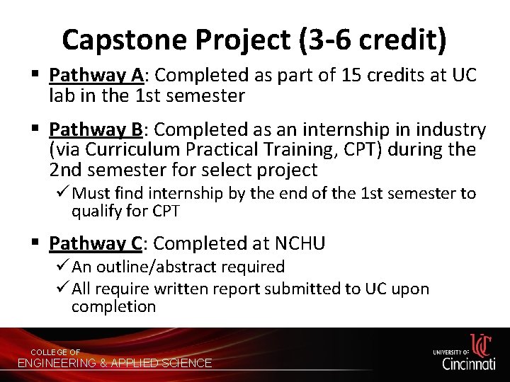 Capstone Project (3 -6 credit) § Pathway A: Completed as part of 15 credits