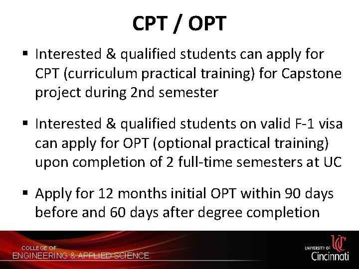CPT / OPT § Interested & qualified students can apply for CPT (curriculum practical