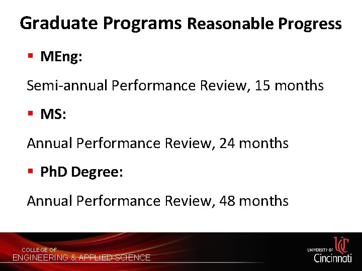 Graduate Programs Reasonable Progress § MEng: Semi-annual Performance Review, 15 months § MS: Annual