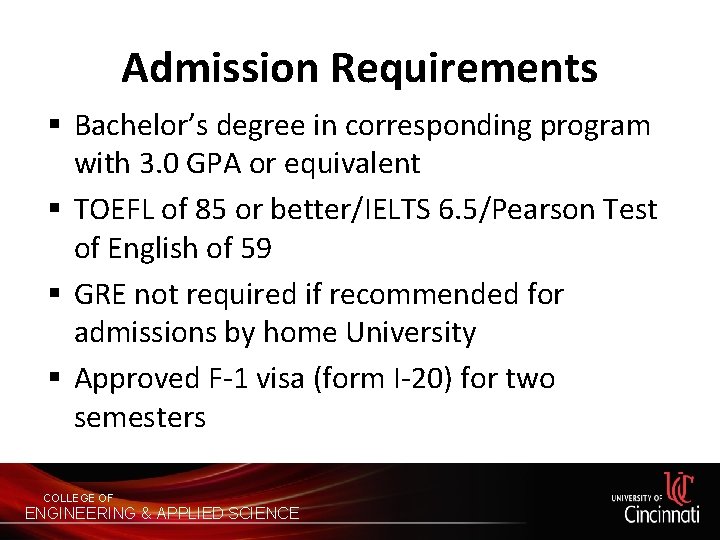 Admission Requirements § Bachelor’s degree in corresponding program with 3. 0 GPA or equivalent