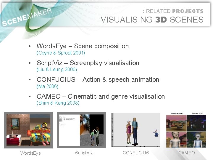 : RELATED PROJECTS VISUALISING 3 D SCENES • Words. Eye – Scene composition (Coyne