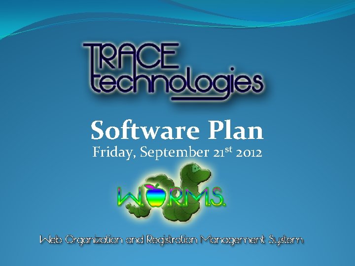 Software Plan Friday, September 21 st 2012 