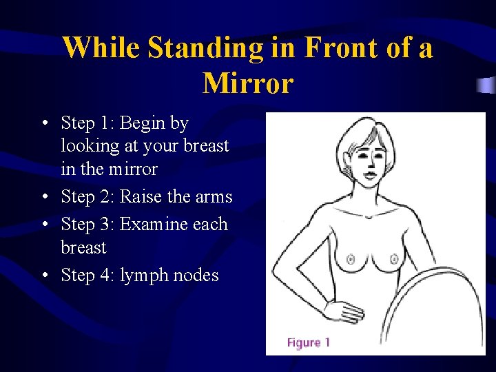 While Standing in Front of a Mirror • Step 1: Begin by looking at