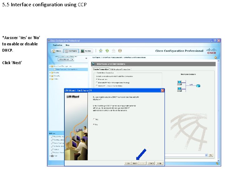 5. 5 Interface configuration using CCP *Answer ‘Yes’ or ‘No’ to enable or disable