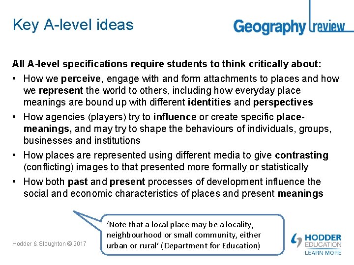 Key A-level ideas All A-level specifications require students to think critically about: • How