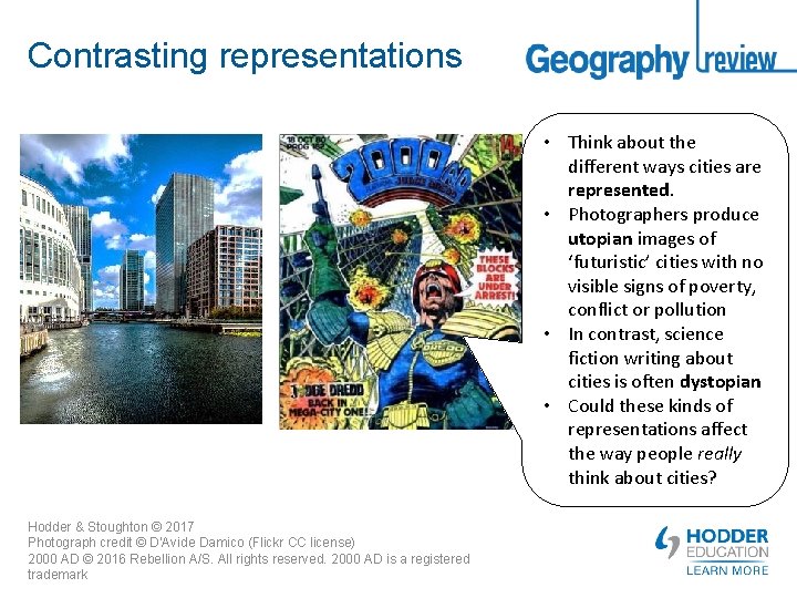 Contrasting representations • Think about the different ways cities are represented. • Photographers produce