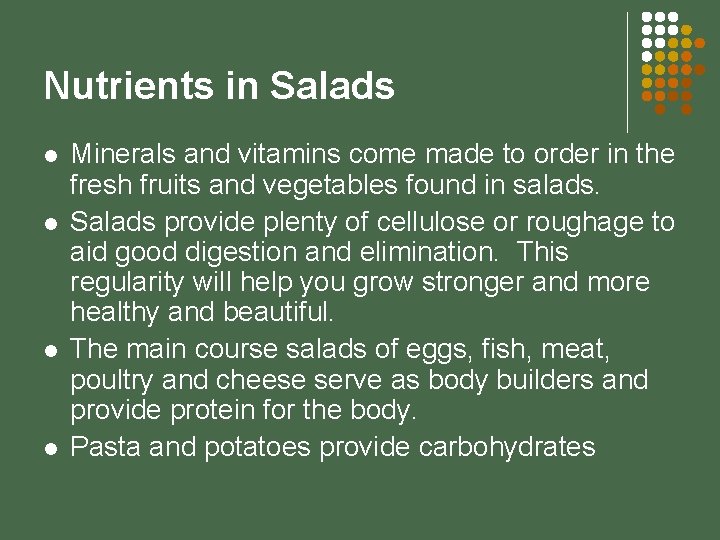 Nutrients in Salads l l Minerals and vitamins come made to order in the