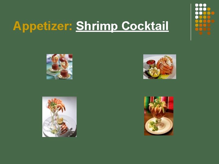 Appetizer: Shrimp Cocktail 