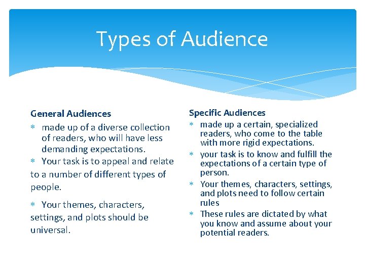 Types of Audience General Audiences made up of a diverse collection of readers, who