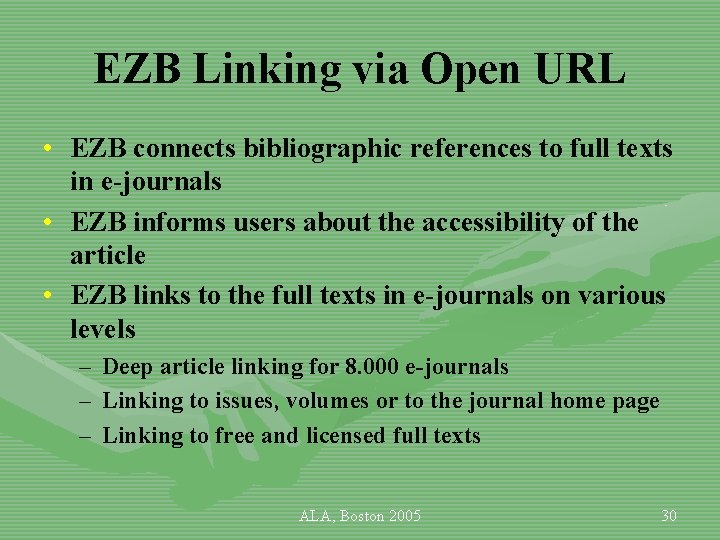 EZB Linking via Open URL • EZB connects bibliographic references to full texts in