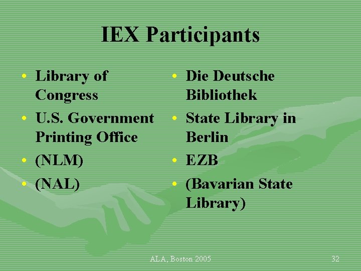 IEX Participants • Library of Congress • U. S. Government Printing Office • (NLM)
