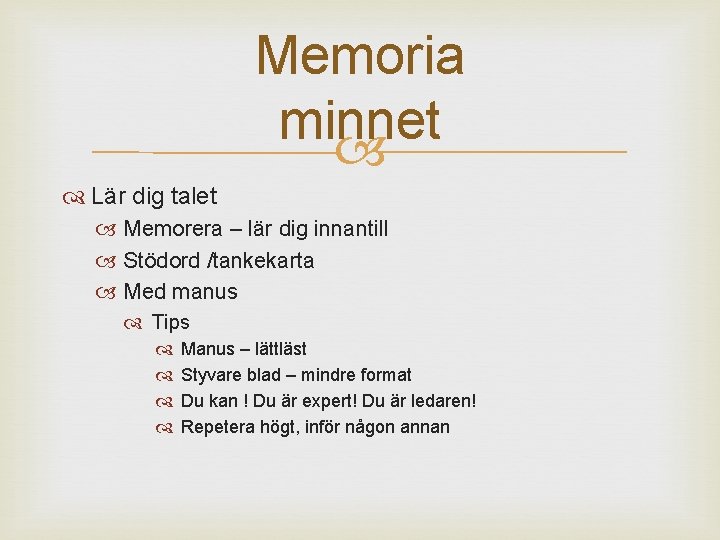 Memoria minnet Lär dig talet Memorera – lär dig innantill Stödord /tankekarta Med manus
