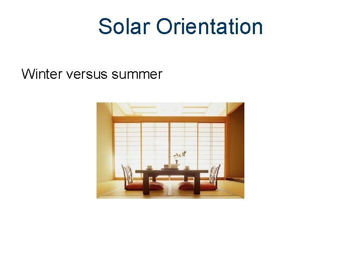 Solar Orientation Winter versus summer 