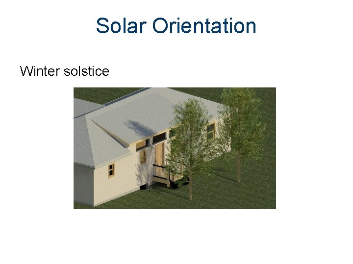 Solar Orientation Winter solstice 