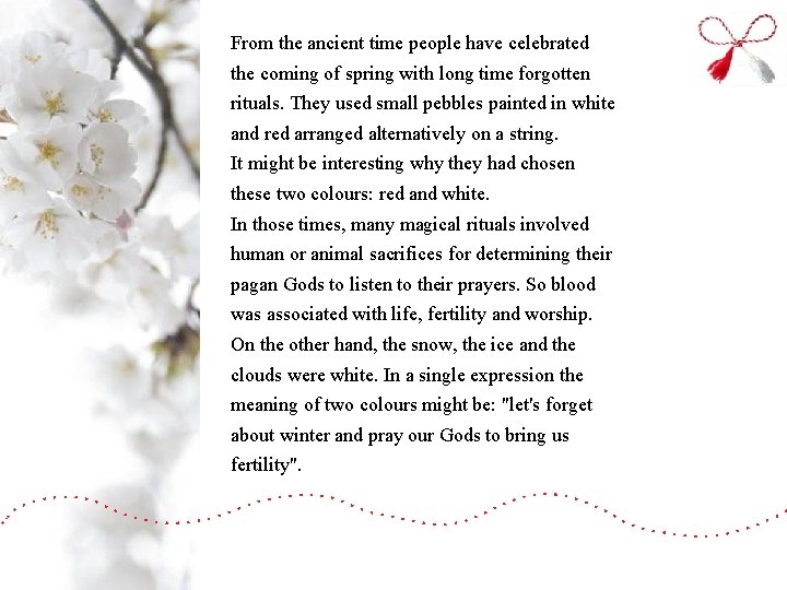 From the ancient time people have celebrated the coming of spring with long time From the ancient time people have celebrated the coming of spring with long time