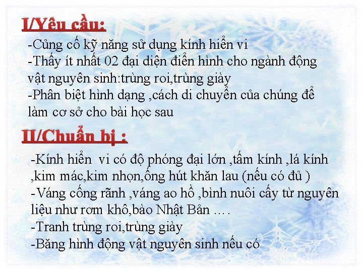 I/Yêu cầu: -Củng cố kỹ năng sử dụng kính hiển vi -Thấy ít nhất