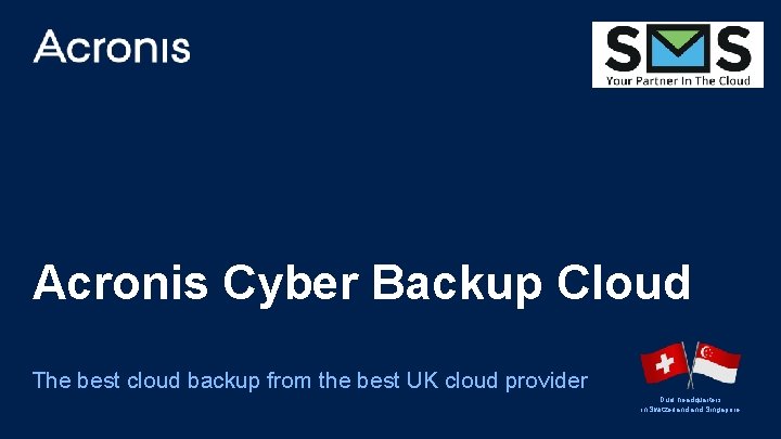 Acronis Cyber Backup Cloud The best cloud backup from the best UK cloud provider