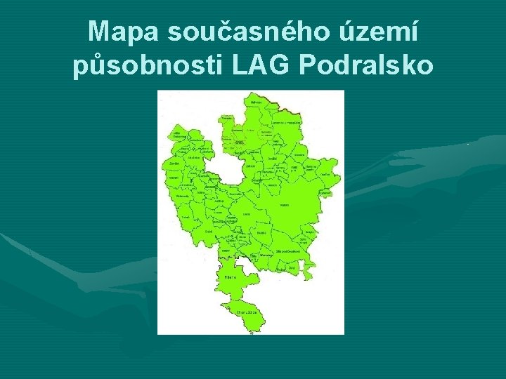 Mapa současného území působnosti LAG Podralsko 