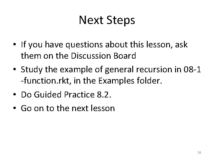 Next Steps • If you have questions about this lesson, ask them on the