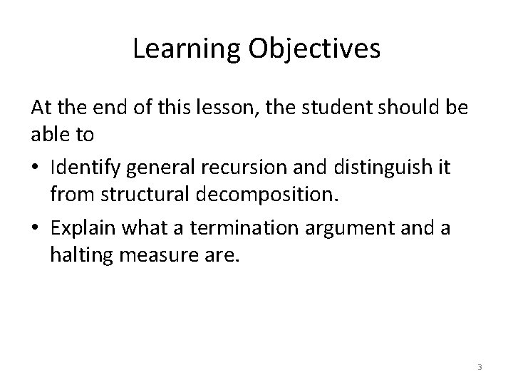 Learning Objectives At the end of this lesson, the student should be able to