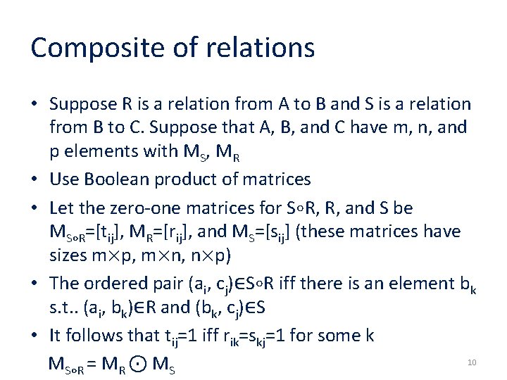 Composite of relations • Suppose R is a relation from A to B and