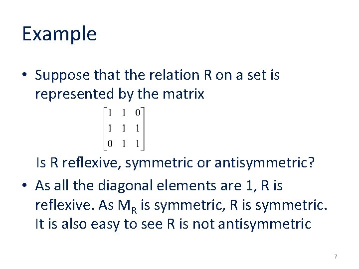 Example • Suppose that the relation R on a set is represented by the