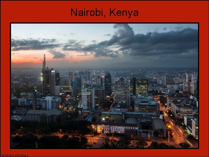 Nairobi, Kenya © Brain Wrinkles 