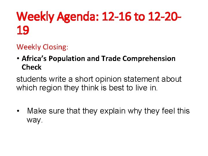 Weekly Agenda: 12 -16 to 12 -2019 Weekly Closing: • Africa’s Population and Trade