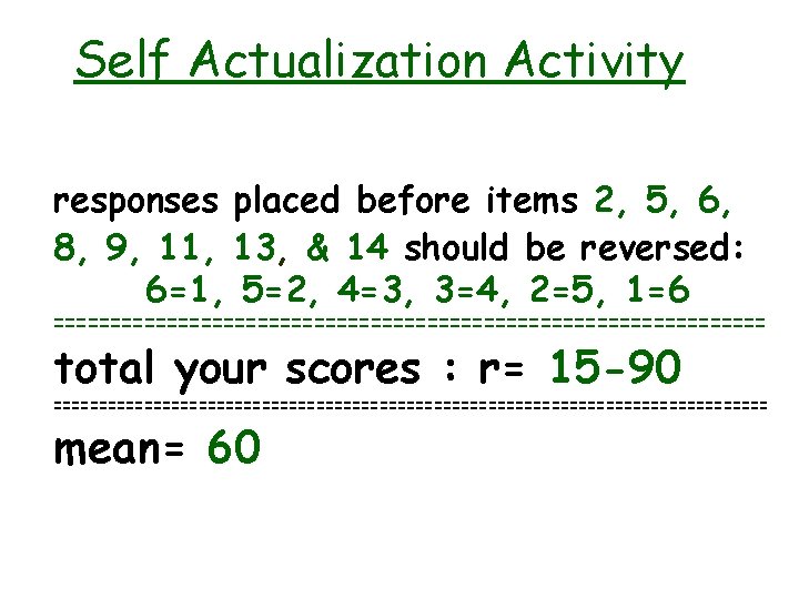 Self Actualization Activity responses placed before items 2, 5, 6, 8, 9, 11, 13,