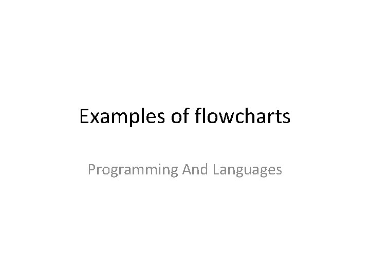 Examples of flowcharts Programming And Languages 
