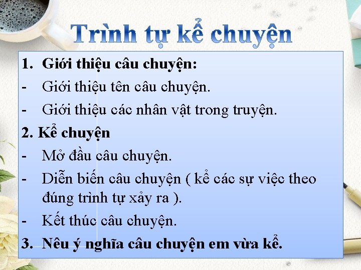 1. Giới thiệu câu chuyện: - Giới thiệu tên câu chuyện. - Giới thiệu 1. Giới thiệu câu chuyện: - Giới thiệu tên câu chuyện. - Giới thiệu
